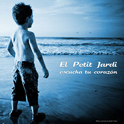 El Petit Jardí Music - Escucha tu corazon